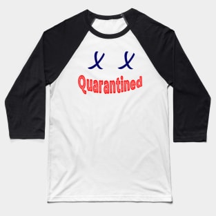 Quarantine Birthday Shirt Baseball T-Shirt
